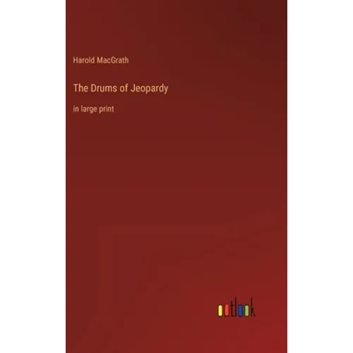 The Drums of Jeopardy: in large print - Hardcover