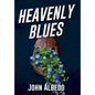 Heavenly Blues - Hardcover