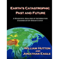 Earth's Catastrophic Past and Future: A Scientific Analysis of Information Channeled by Edgar Cayce - Paperback
