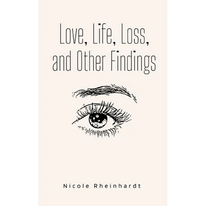 Love, Life, Loss, and Other Findings - Paperback