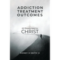 Addiction Treatment Outcomes - Paperback
