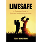 Livesafe: A Practical Guide to Personal and Family Security - Hardcover