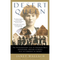 Desert Queen: The Extraordinary Life of Gertrude Bell: Adventurer, Adviser to Kings, Ally of Lawrence of Arabia - Paperback