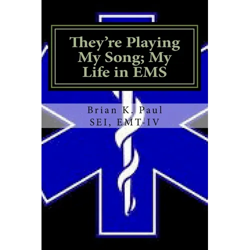 They're Playing My Song; My Life in EMS - Paperback