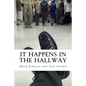 It Happens in the Hallway: Impacting School Climate Beyond the Classroom - Paperback