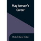 May Iverson's Career - Paperback