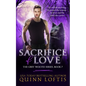 Sacrifice of Love: Book 7 of The Grey Wolves Series - Paperback