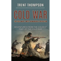 Cold War: The Cold War's Most Remarkable Operation (Adventures From the Coldest Part of the Cold War) - Paperback