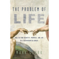 The Problem of Life: How to Find Identity, Purpose, and Joy in a Disenchanted World - Paperback