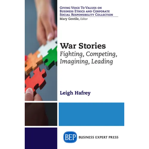 War Stories: Fighting, Competing, Imagining, Leading - Paperback