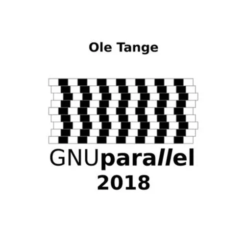 GNU Parallel 2018 - Paperback
