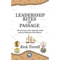 Leadership Rites of Passage: The Journey of the Aspiring Leader and the Methods of the Mentor - Hardcover