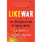 Likewar: The Weaponization of Social Media - Paperback