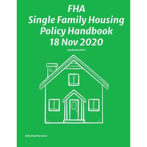 FHA Single Family Housing Policy Handbook 18 Nov 2020 - Paperback