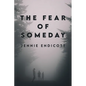 The Fear of Someday - Paperback