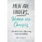 Men Are Finders, Women Are Choosers: Your Biblical Guide to Discovering Divine Relationship - Paperback