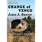 Change of Venue: A Texas Ranger James C. Blawcyzk Novel - Paperback