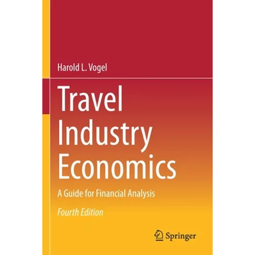 Travel Industry Economics: A Guide for Financial Analysis - Paperback
