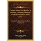 Colonel Heros Von Borcke, a Famous Prussian Volunteer in the Confederate States Army: Southern Sketches, No. Two, First Series - Paperback