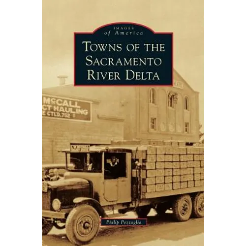 Towns of the Sacramento River Delta - Hardcover
