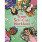 The Trans Self-Care Workbook: A Coloring Book and Journal for Trans and Non-Binary People - Paperback