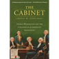 The Cabinet: George Washington and the Creation of an American Institution - Paperback