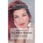 Celebrating the TOO Much Woman: We shine because baby, you just can't dim the sun - Paperback