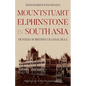 Mountstuart Elphinstone in South Asia: Pioneer of British Colonial Rule - Hardcover