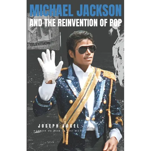 Michael Jackson and the Reinvention of Pop - Paperback