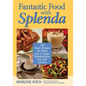 Fantastic Food with Splenda: 160 Great Recipes for Meals Low in Sugar, Carbohydrates, Fat, and Calories - Hardcover