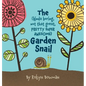The (Kinda Boring, Not That Great, Pretty Super Awesome) Garden Snail - Hardcover