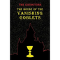The House of the Vanishing Goblets: (A Golden-Age Mystery Reprint) - Paperback