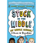 Stuck in the Middle (of Middle School) - Paperback