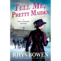 Tell Me, Pretty Maiden - Paperback