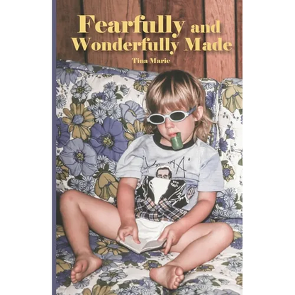 Fearfully and Wonderfully Made - Paperback