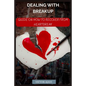 Dealing With Breakup: Guide On How To Recover From Breakup - Paperback