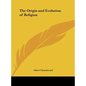 The Origin and Evolution of Religion - Hardcover