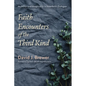 Faith Encounters of the Third Kind: Humility and Hospitality in Interfaith Dialogue - Hardcover