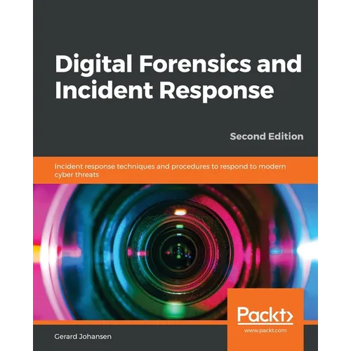 Digital Forensics and Incident Response - Second Edition: Incident response techniques and procedures to respond to modern cyber threats - Paperback