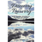 Discovery Is Recovery: Brain, Emotion, and Spiritual Self-Reflection Through the Creative Process - Hardcover
