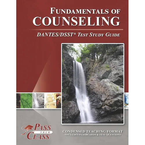 Fundamentals of Counseling DANTES/DSST Test Study Guide - Paperback