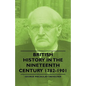 British History in the Nineteenth Century 1782-1901 - Paperback