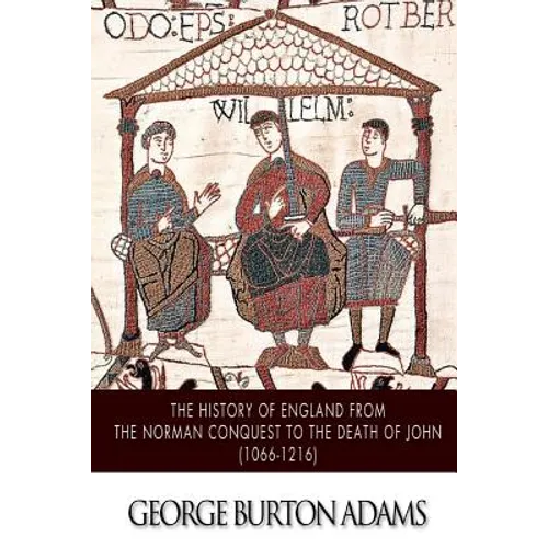 The History of England from the Norman Conquest to the Death of John (1066-1216) - Paperback