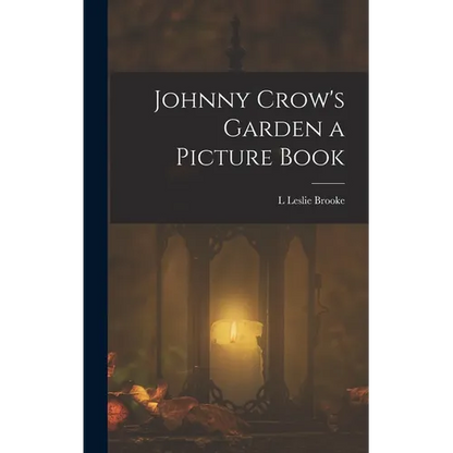Johnny Crow's Garden a Picture Book - Hardcover