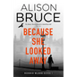 Because She Looked Away - Hardcover