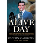 Alive Day: Finding Hope and Purpose after Losing Everything - Paperback