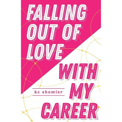 Falling Out of Love With My Career - Paperback