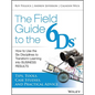 The Field Guide to the 6ds: How to Use the Six Disciplines to Transform Learning Into Business Results - Paperback