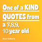 One of Kind Quotes from a 7,8,9, 10 year old - Paperback