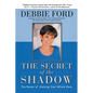The Secret of the Shadow: The Power of Owning Your Story - Paperback